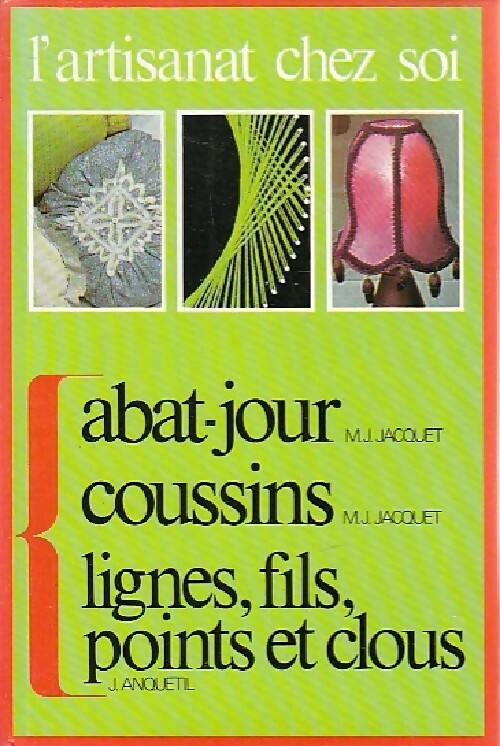 Abat-jour, coussins, lignes, fils, points et clous - Collectif - Livre