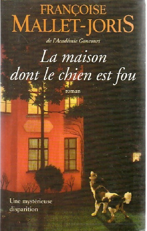 La maison dont le chien est fou - Françoise Mallet-Joris - Livre