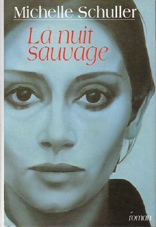 La nuit sauvage - Michelle Schuller - Livre