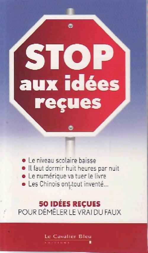 Stop aux idées reçues - Inconnu - Livre