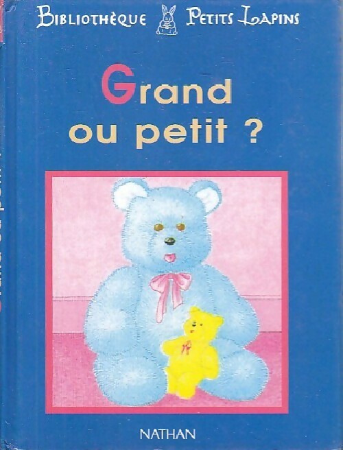 Grand ou petit ? - Evelyne Mathiaud - Livre