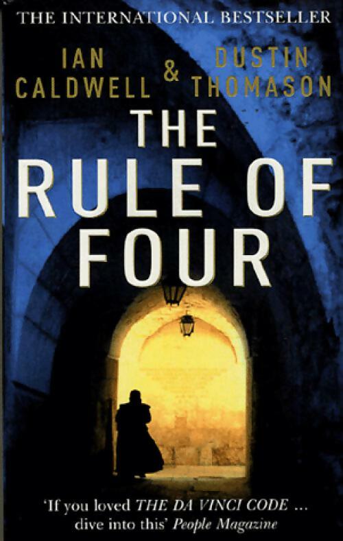 The rule of four - Ian Caldwell, Dustin Thomason - Livre