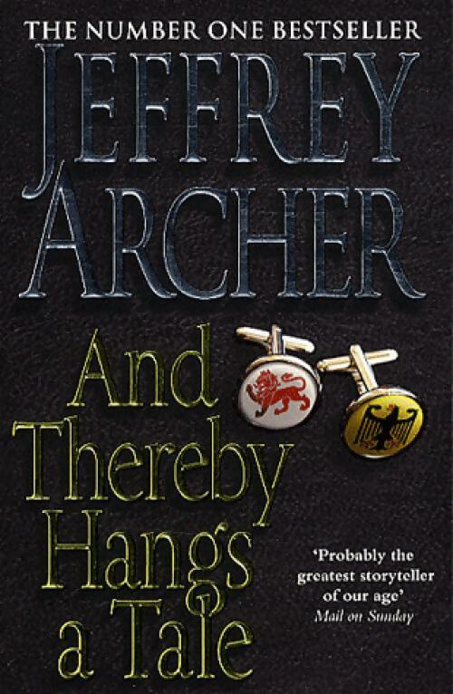 And thereby hangs of tale - Jeffrey Archer - Livre