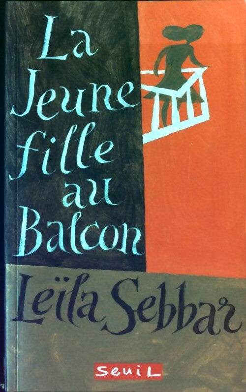 La jeune fille au balcon - Leïla Sebbar - Livre