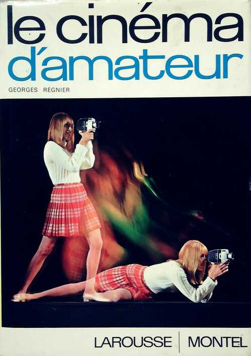 Le cinéma d'amateur - Georges Régnier - Livre