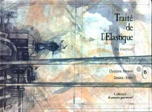 Le traité de l'élastique - Christian Renauld - Livre