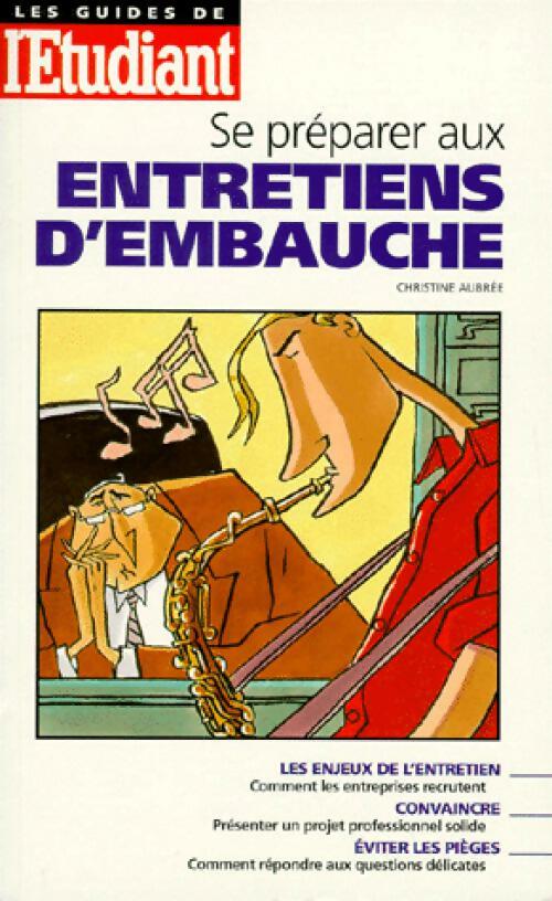 Se préparer au entretiens d'embauche - Christine Aubrée - Livre