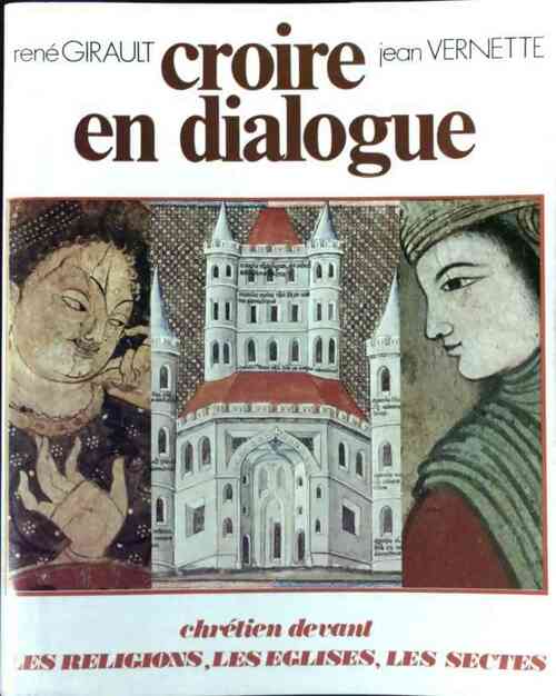 Croire en dialogue - René Girault - Livre