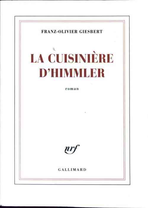 La cuisinière d'Himmler - Franz-Olivier Giesbert - Livre