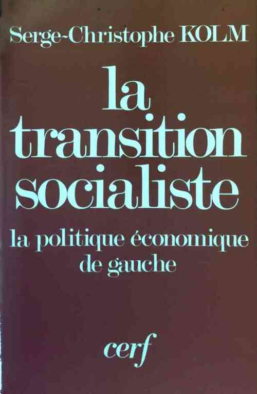 La transition socialiste - Serge-Christophe Kolm - Livre