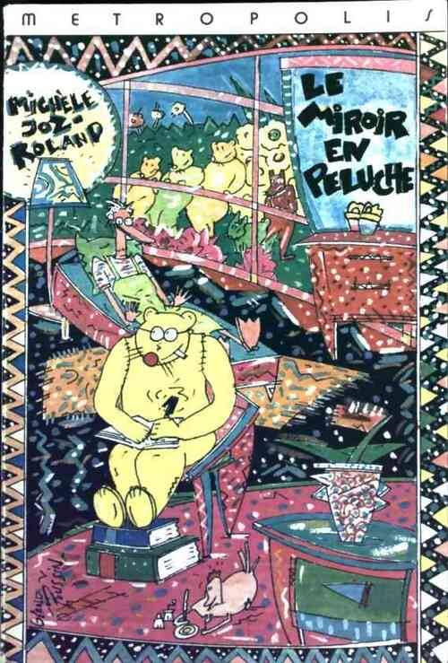 Le miroir en peluche - Michèle Joz-Roland - Livre