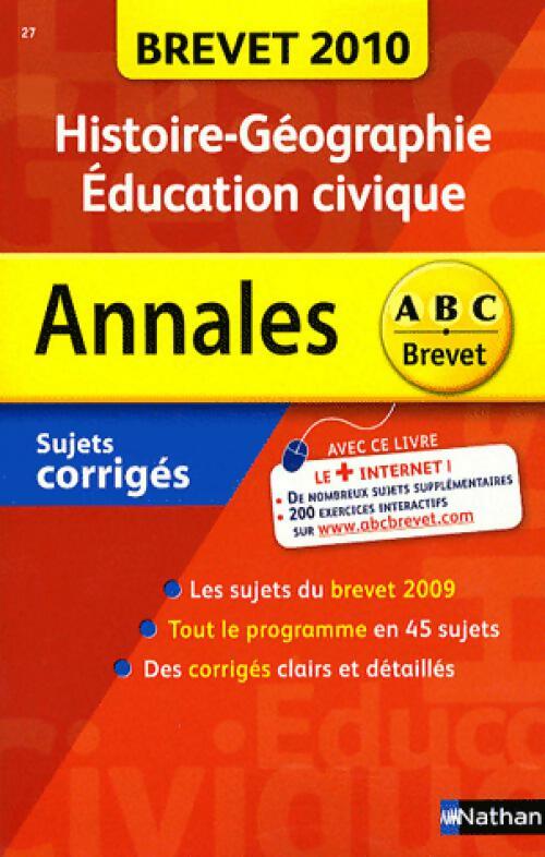 Histoire-géographie, Education civique Brevet Corrigés 2010 - Guillaume Gicquel - Livre