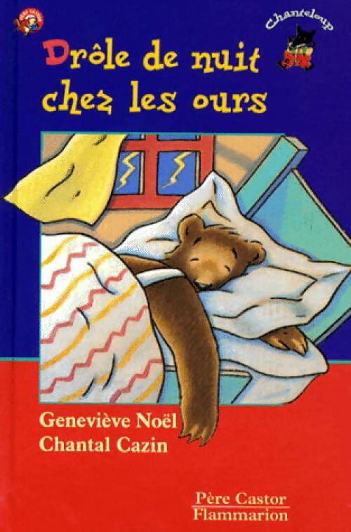 Drôle de nuit chez les ours - Geneviève Noël - Livre