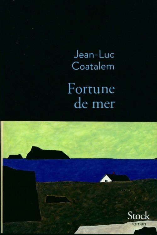 Fortune de mer - Jean-Luc Coatalem - Livre
