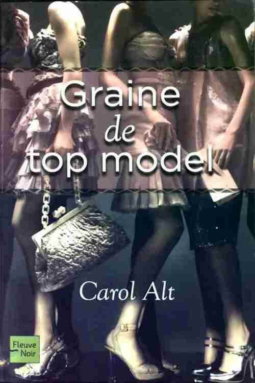 Graine de top model - Carol Alt - Livre