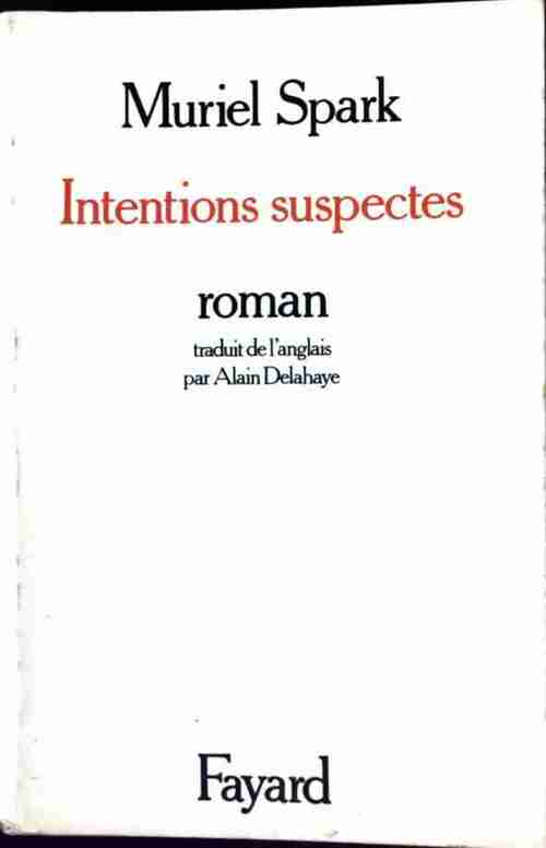 Intentions suspectes - Muriel Spark - Livre
