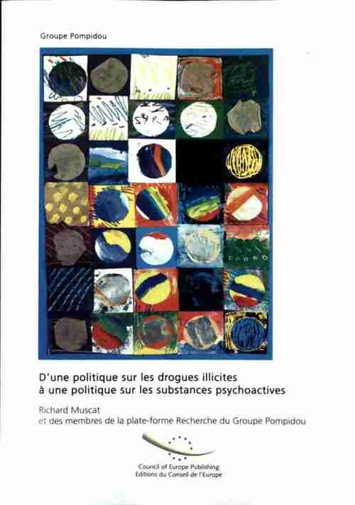 D'une politique sur les drogues illicites à une politique sur les substances psychoactives - Richard Muscat - Livre