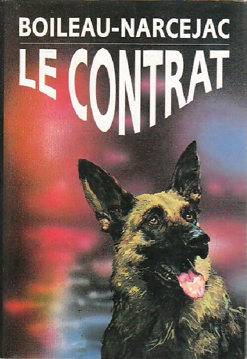 Le contrat - Thomas Narcejac, Pierre Boileau - Livre