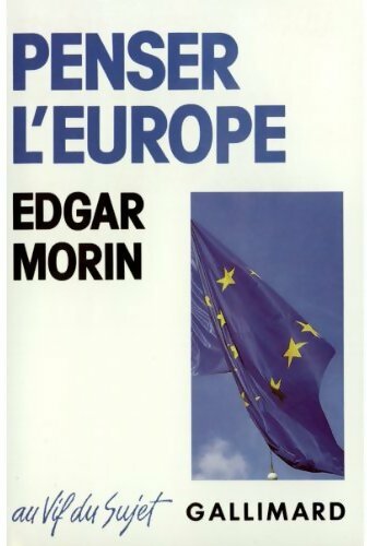 Penser l'Europe - Edgar Morin - Livre