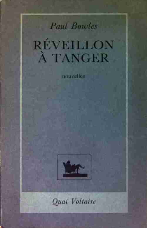 Réveillon à Tanger - Paul Bowles - Livre