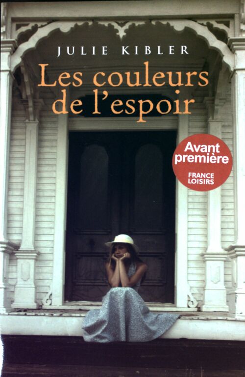 Les couleurs de l'espoir - Julie Kibler - Livre