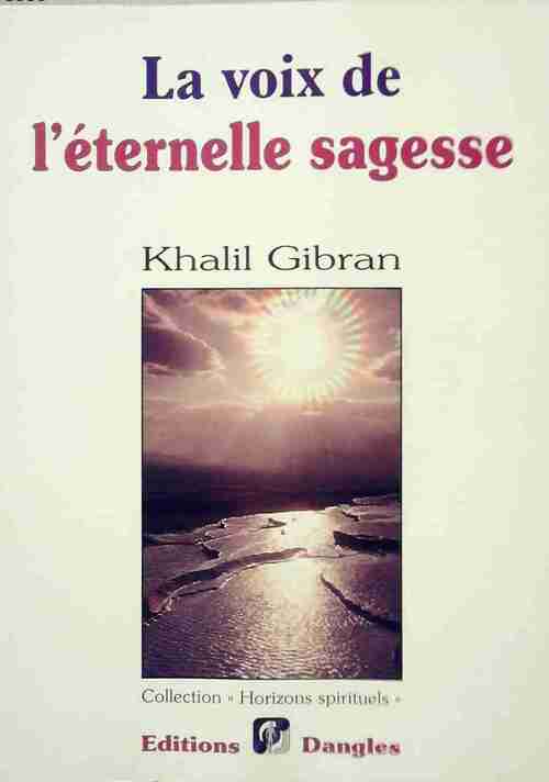 La voix de l'éternelle sagesse - Khalil Gibran - Livre