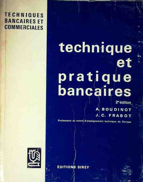 Technique et pratiques bancaires - A. Boudinot - Livre