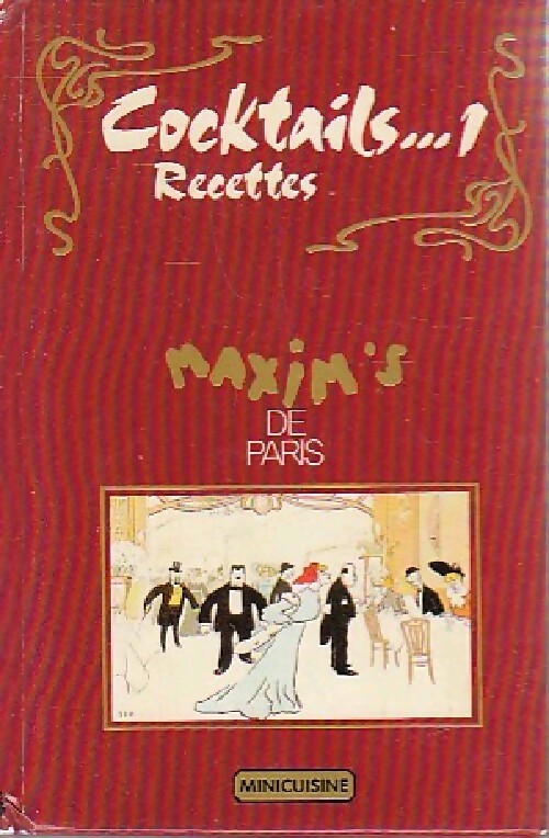 Cocktails Tome I - Maxim's - Livre