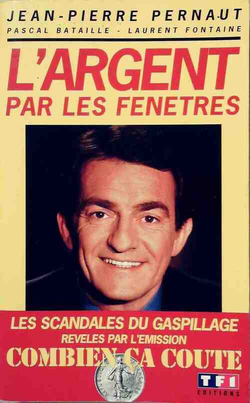 L'argent par les fenêtres - Pierre-Martin Perreaut - Livre
