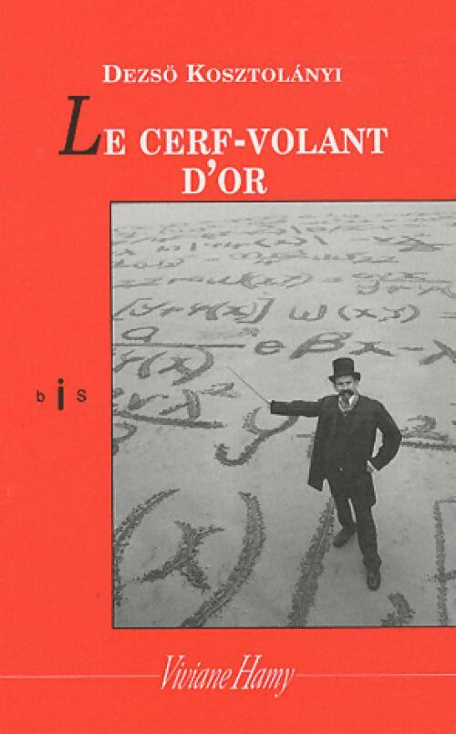 Le cerf-volant d'or - Dezsö Kosztolanyi - Livre
