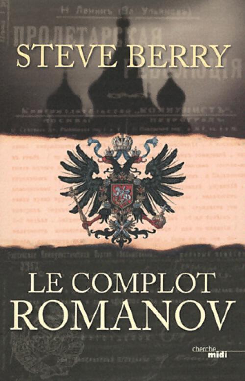 Le complot Romanov - Steve Berry - Livre