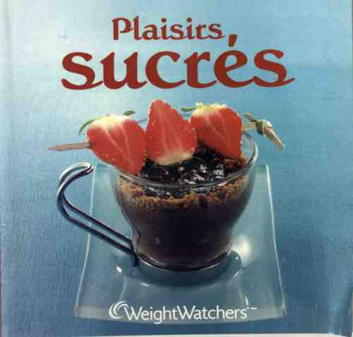 Plaisirs sucrés - Weight Watchers - Livre