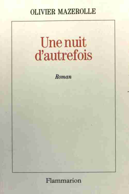 Une nuit d'autrefois - Olivier Mazerolle - Livre