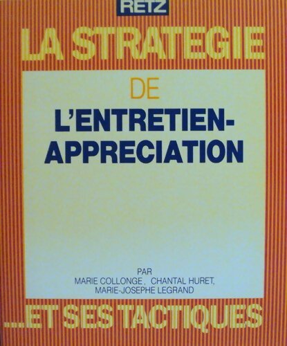 La stratégie de l'entretien-appréciation - Marie Collonge - Livre