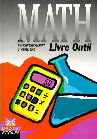 Math CM2. Livre outil - Bernard Séménadisse - Livre