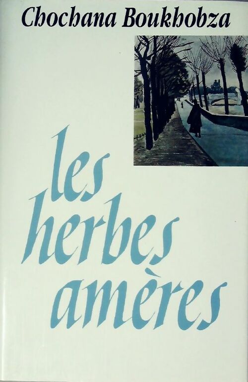 Les Herbes amères - Chochana Boukhobza - Livre