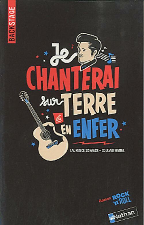 Je chanterai sur terre et en enfer - Laurence Schaack - Livre