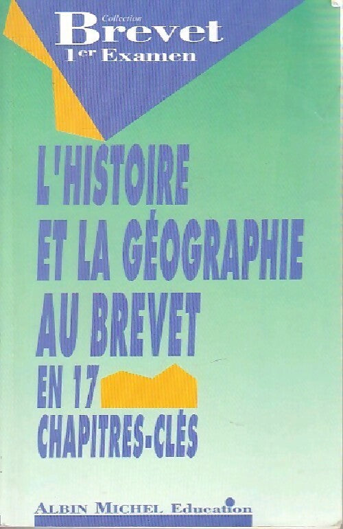 L'histoire et la géographie au brevet - Marie-Claude Angot - Livre