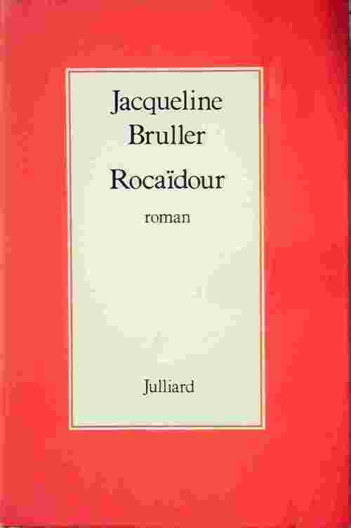 Rocaïdour - Jacqueline Bruller - Livre