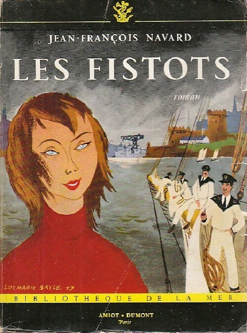 Les fistots - Jean-François Navard - Livre