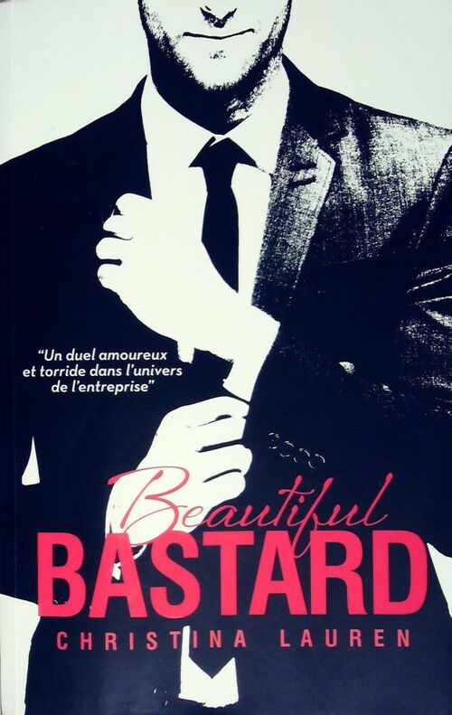 Beautiful Bastard - Christina Lauren - Livre