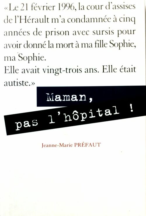 Maman, pas l'hôpital ! - Jeanne-Marie Préfaut - Livre