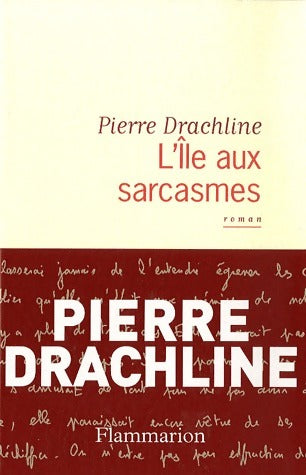 L'Ile aux sarcasmes - Pierre Drachline - Livre