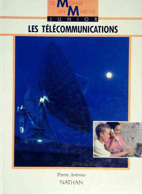 Les télécommunications - Pierre Avérous - Livre