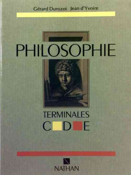 Philosophie Terminales C, D, E - Gérard Durozoi - Livre