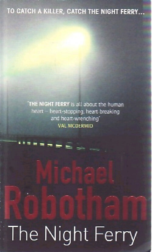 The night ferry - Michael Robotham - Livre