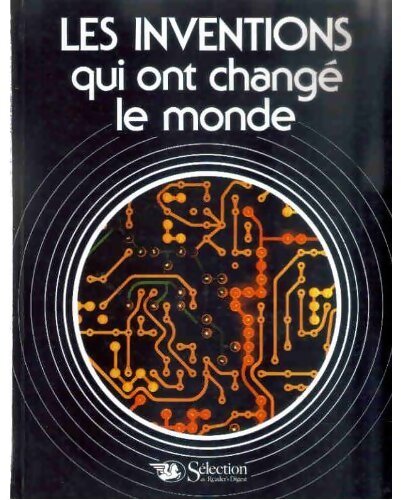 Les inventions qui ont changé le monde - Collectif - Livre