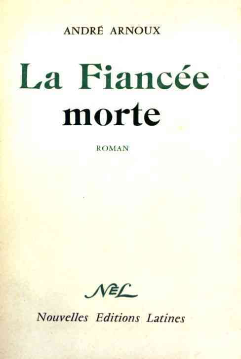 La fiancée morte - André Arnoux - Livre