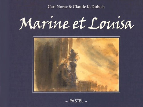 Marine et Louisa - Carl Norac - Livre