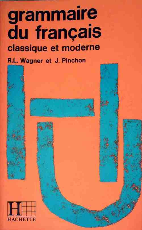 Grammaire du français - Robert Léon Wagner - Livre